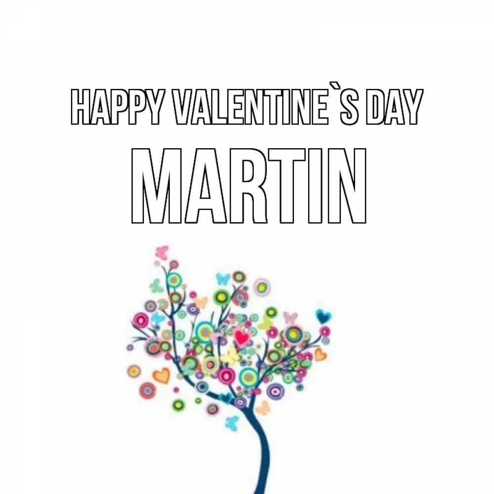 Greetings card с именем, Martin Happy Valentine`s Day дерево на валентинке Greetings with text for free download 